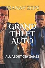 GRAND THEFT AUTO: ALL ABOUT GTA GAMES