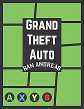 Grand Theft Auto San Andreas: Xbox Classic/Xbox 360/Xbox One Cheats Notebook