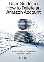User Guide on How to delete an Amazon account: What You Need to Know Before Permanent Closure