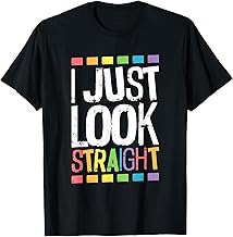 I Just Look Straight Gay T-Shirt