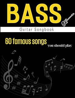 Bass Guitar Songbook: 60 Famous Songs You Should Play( Easy Bass Tab )