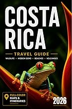 Costa Rica Travel Guide: Itineraries, Maps & Insider Tips for First-Time Visitors and Families (GoWanders Bucket List Adventures & Travel Guides)