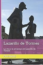 Lazarillo de Tormes: La vita e le avventure di Lazarillo de Tormes (Italian Edition)