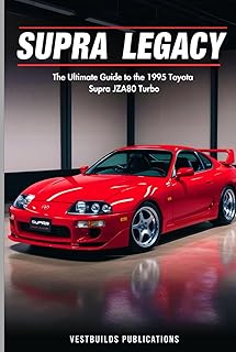 Supra Legacy: The Ultimate Guide to the 1995 Toyota Supra JZA80 Turbo