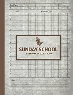 Sunday School Attendance Record Book: Christian Attendance & Register Chart for Sunday School Classes|8.5”x11“|120 Pages.