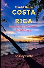 Tourist Guide Costa Rica: Unveiling Adventure in 3-5 Days