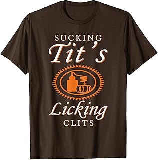 Women Sucking Tits Licking Funny Adult Joke Saying Quote T-Shirt