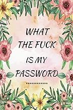 What the fuck is my password: password organizer for usernames logins,web, email | Large print Journal to save other information With Alphabetical Tabs A-Z, 183 pages 6×9 inches