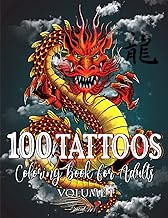 100 Tattoos Coloring Book for Adults: World's Most Beautiful Selection of Tattoo Modern Designs for Stress Relieving and Relaxation | Wonderful ... Hearts, Flowers, and much more (Vol.1)