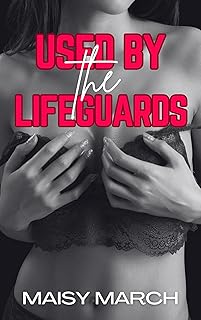 Used by the Lifeguards: Taken, Passed Around, Shared, ENF, CMNF, MFMMM