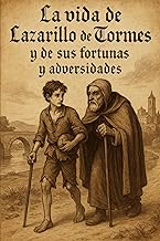 El Lazarillo de Tormes: La Vida de Lazarillo de Tormes (Spanish Edition)