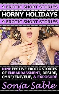 Horny Holidays - 9 Book MegaBundle: Nine Festive Erotic Stories of Embarrassment, Desire, CMNF/ENF/EUF, & Exposure