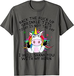 Unicorn Back The Fuck-Up Sprinkle Tits Today is not the Day T-Shirt