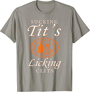 Women Sucking Tits Licking Funny Adult Joke Saying Quote T-Shirt
