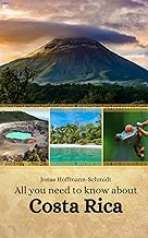 All you need to know about Costa Rica