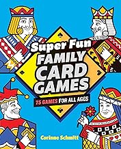 Super Fun Family Card Games: 75 Games for All Ages