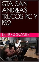 GTA SAN ANDREAS TRUCOS PC Y PS2 (Spanish Edition)