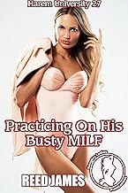 Practicing On His Busty MILF (Harem University 27)