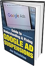 Guide to Understanding & Fixing Google Ad Suspensions: Tips on getting your Google Ads account unsuspended