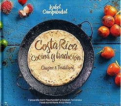 Costa Rica cocina y tradición = Cuisine & traditions