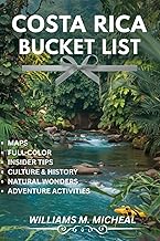 Costa Rica Bucket List (Full-color): Discover Costa Rica’s Best Kept Secrets, Breathtaking Landscapes, and Unmissable Adventures.