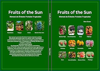 Fruits of the Sun: Manual de Árboles Frutales Tropicales (Spanish Edition)