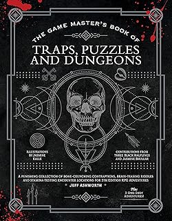 The Game Master's Book of Traps, Puzzles and Dungeons: A punishing collection of bone-crunching contraptions, brain-teasing riddles and ... RPG adventures (The Game Master Series)